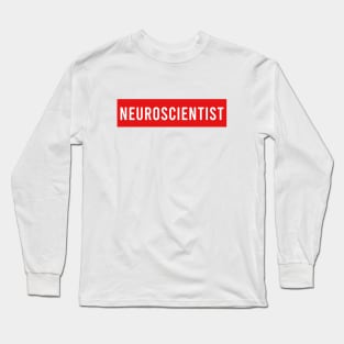 Neuroscientist Long Sleeve T-Shirt